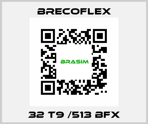 32 T9 /513 BFX Brecoflex