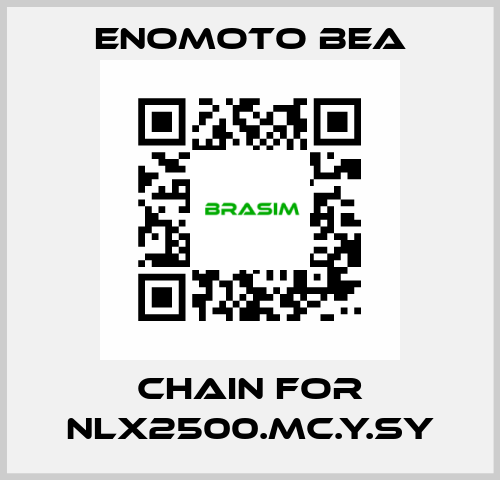 chain for NLX2500.MC.Y.SY Enomoto BeA