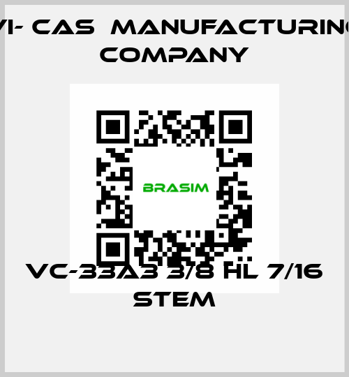 VC-33A3 3/8 HL 7/16 STEM VI- CAS  Manufacturing Company