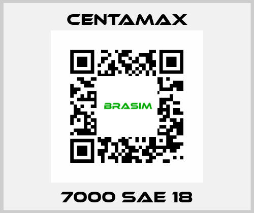 7000 SAE 18 CENTAMAX