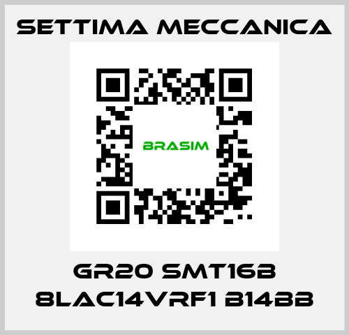 GR20 SMT16B 8LAC14VRF1 B14BB Settima Meccanica