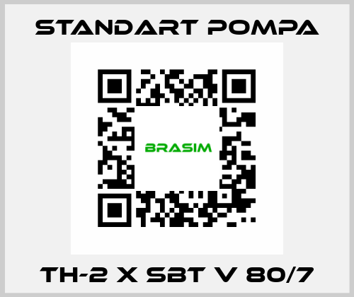 TH-2 x SBT V 80/7 STANDART POMPA