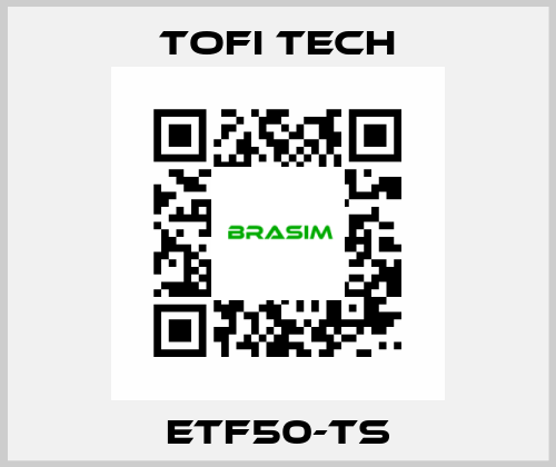 ETF50-TS Tofi Tech