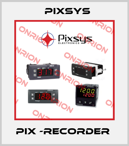 PIX -RECORDER  Pixsys