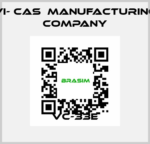 VC-33E VI- CAS  Manufacturing Company