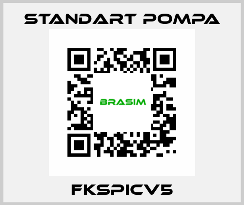 FKSPICV5 STANDART POMPA