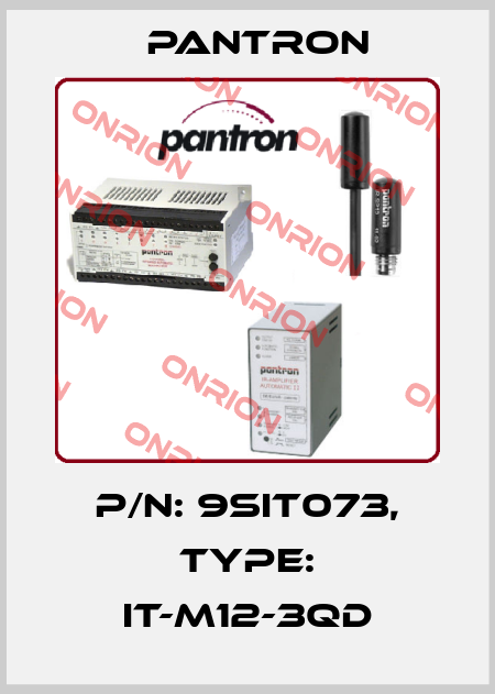 p/n: 9SIT073, Type: IT-M12-3QD Pantron