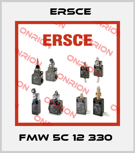 FMW 5C 12 330  Ersce