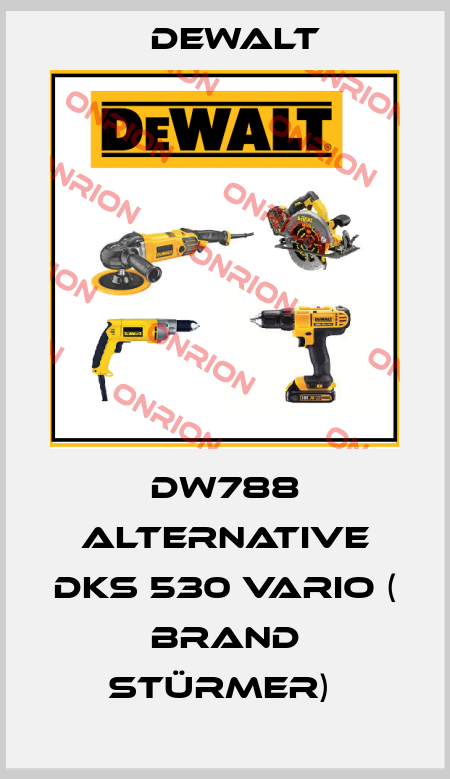 DW788 alternative DKS 530 Vario ( Brand Stürmer)  Dewalt