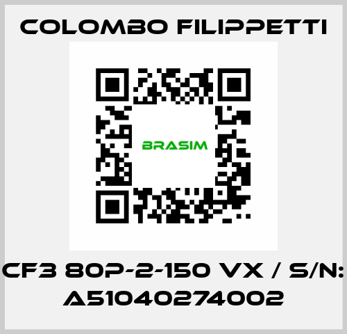 CF3 80P-2-150 VX / S/N: A51040274002 Colombo Filippetti