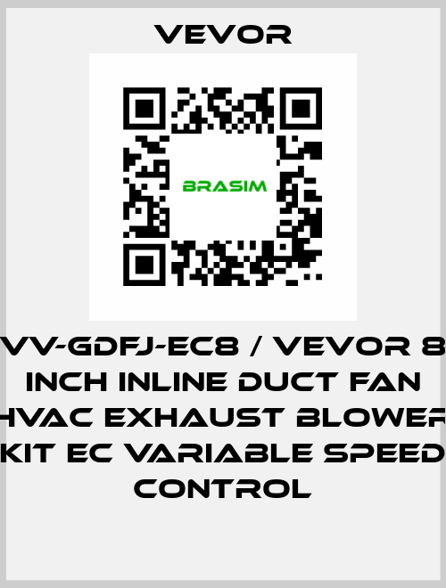 VV-GDFJ-EC8 / VEVOR 8 Inch Inline Duct Fan HVAC Exhaust Blower Kit EC Variable Speed Control VEVOR