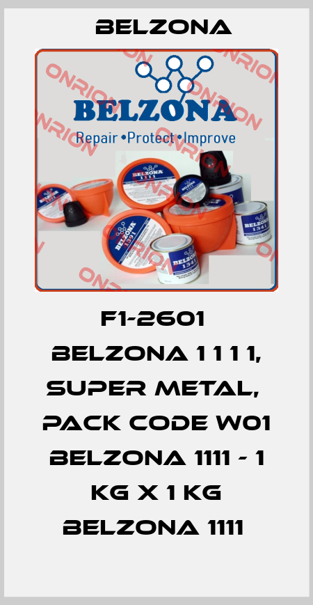 F1-2601  BELZONA 1 1 1 1, SUPER METAL,  PACK CODE W01 BELZONA 1111 - 1 KG x 1 KG BELZONA 1111  Belzona