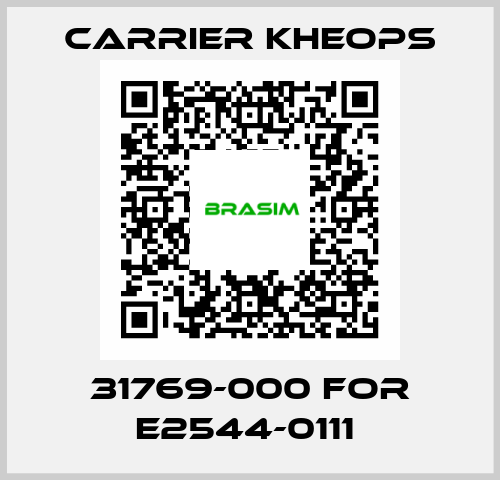 31769-000 for E2544-0111  Carrier Kheops