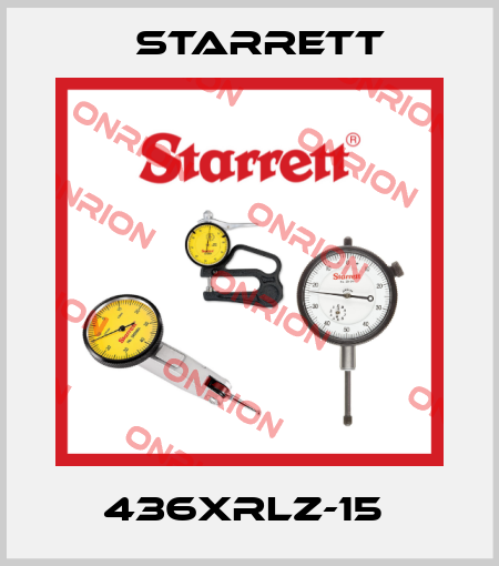 436XRLZ-15  Starrett