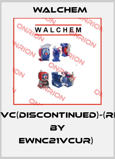EWC21Y1-VC(discontinued)-(replaced by EWNC21VCUR)  Walchem