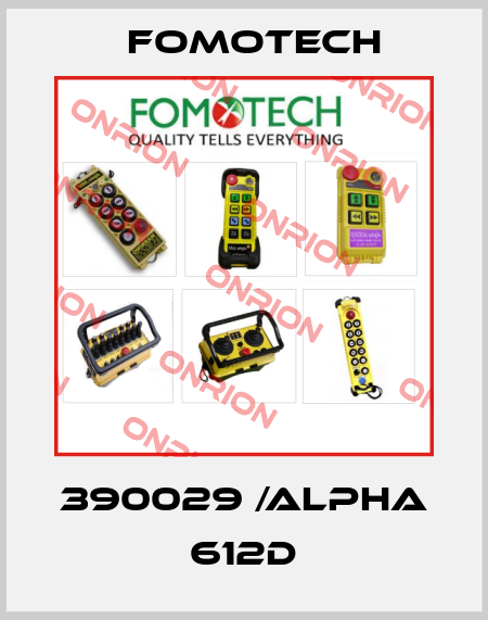 390029 /Alpha 612D Fomotech