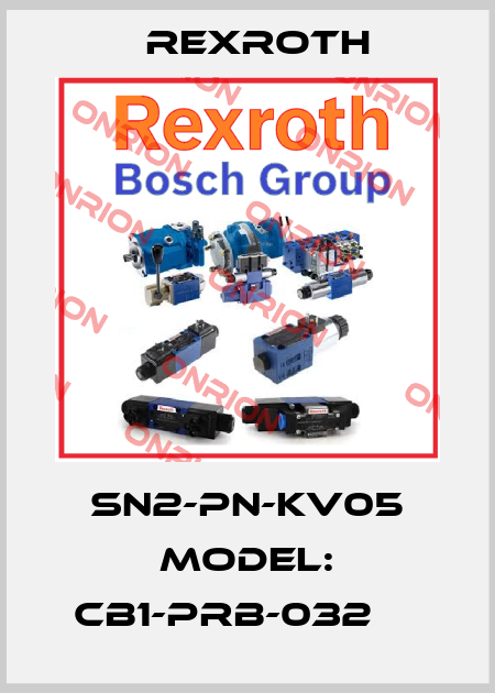 SN2-PN-KV05 Model: CB1-PRB-032     Rexroth