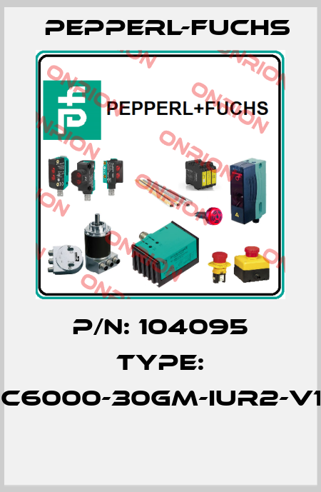 P/N: 104095 Type: UC6000-30GM-IUR2-V15  Pepperl-Fuchs
