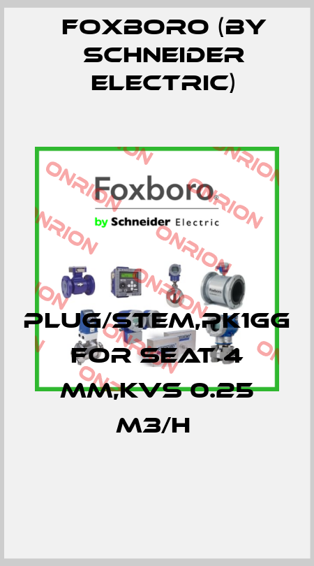 PLUG/STEM,PK1GG FOR SEAT 4 MM,KVS 0.25 M3/H  Foxboro (by Schneider Electric)