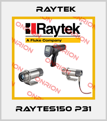 RAYTES150 P31 Raytek