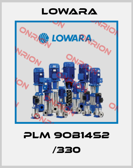 PLM 9OB14S2 /330 Lowara