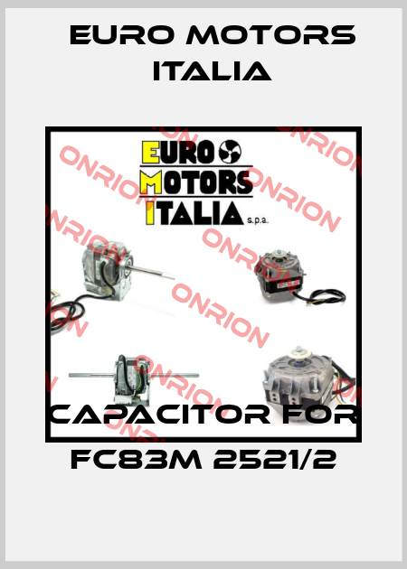 Capacitor for FC83M 2521/2 Euro Motors Italia