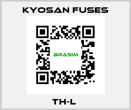 TH-L  Kyosan Fuses