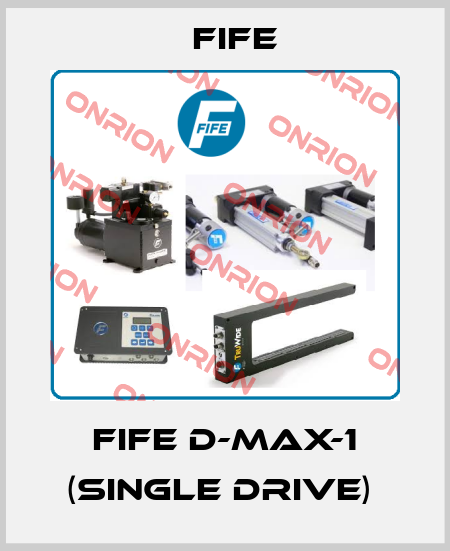 Fife D-MAX-1 (SINGLE DRIVE)  Fife