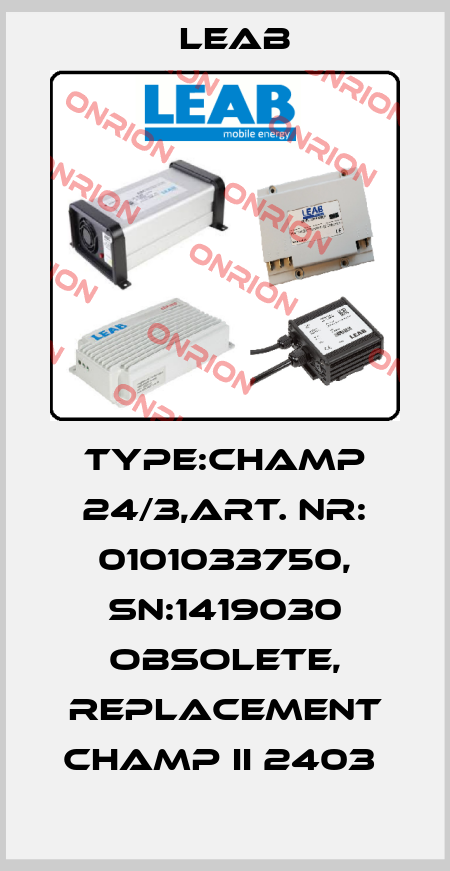 Type:CHAMP 24/3,Art. Nr: 0101033750, SN:1419030 obsolete, replacement Champ II 2403 -big