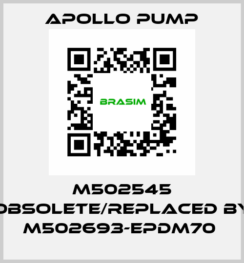 M502545 obsolete/replaced by M502693-EPDM70  Apollo pump