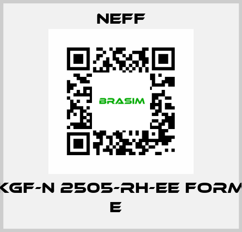 KGF-N 2505-RH-EE FORM E   Neff