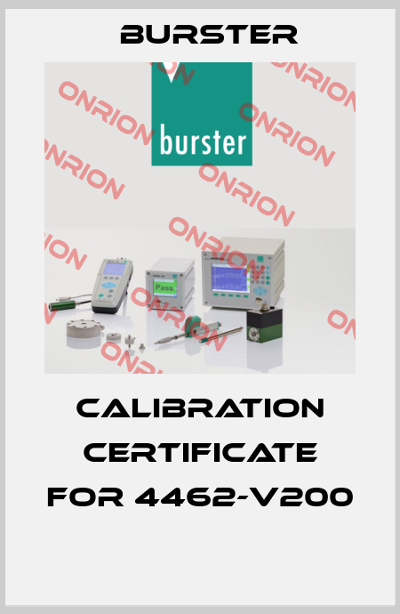 Calibration certificate for 4462-V200  Burster