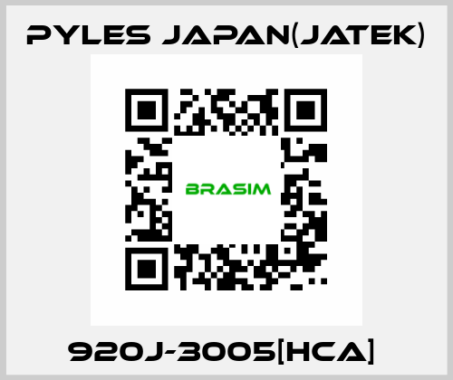 920J-3005[HCA]  Pyles Japan(Jatek)