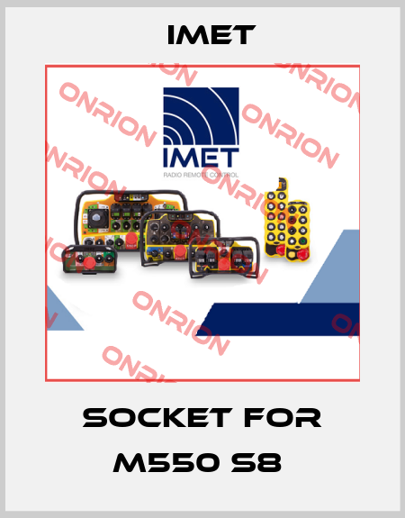 Socket for M550 S8  IMET