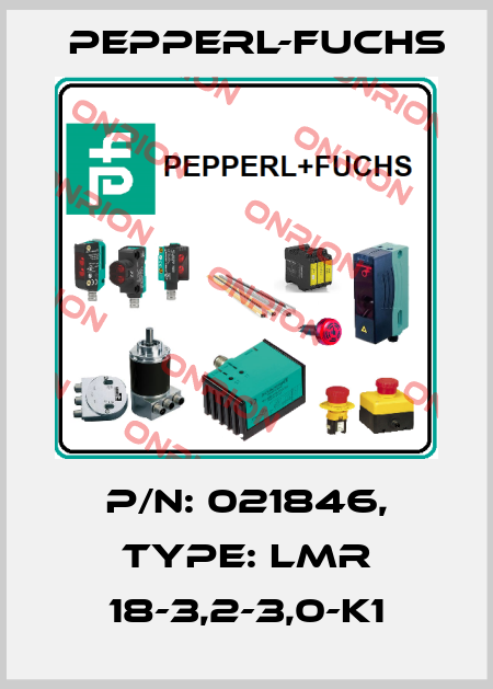p/n: 021846, Type: LMR 18-3,2-3,0-K1 Pepperl-Fuchs