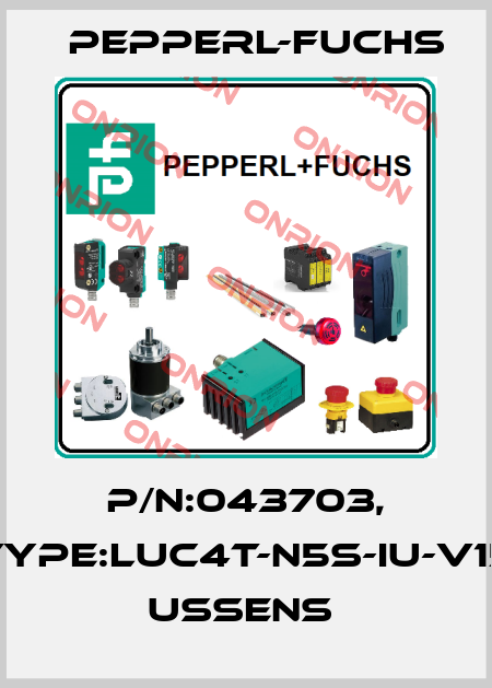P/N:043703, Type:LUC4T-N5S-IU-V15        USSens  Pepperl-Fuchs