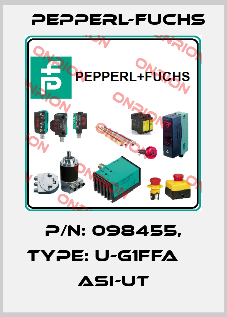 p/n: 098455, Type: U-G1FFA                 ASI-UT Pepperl-Fuchs
