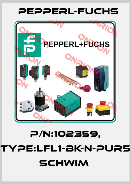 P/N:102359, Type:LFL1-BK-N-PUR5          Schwim  Pepperl-Fuchs