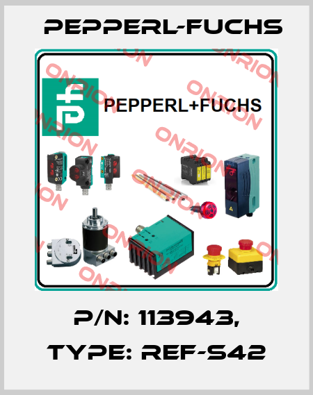 p/n: 113943, Type: REF-S42 Pepperl-Fuchs
