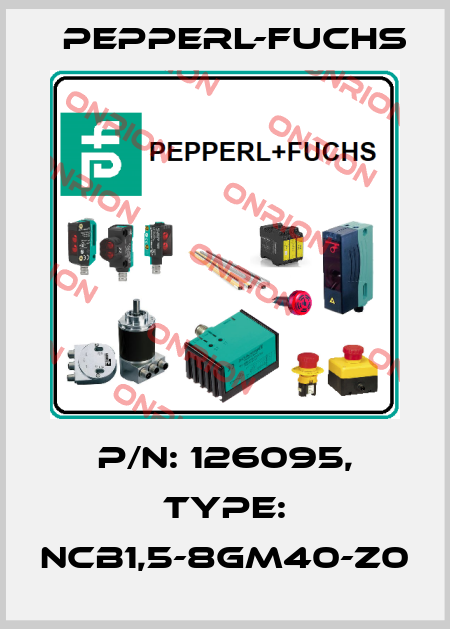 p/n: 126095, Type: NCB1,5-8GM40-Z0 Pepperl-Fuchs