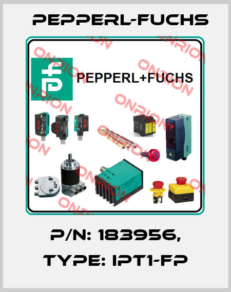 p/n: 183956, Type: IPT1-FP Pepperl-Fuchs