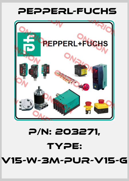 p/n: 203271, Type: V15-W-3M-PUR-V15-G Pepperl-Fuchs