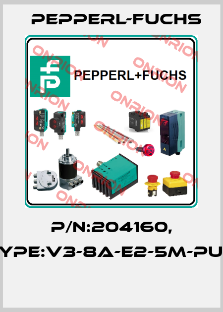 P/N:204160, Type:V3-8A-E2-5M-PUR  Pepperl-Fuchs