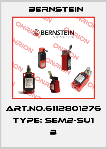 Art.No.6112801276 Type: SEM2-SU1                     B Bernstein