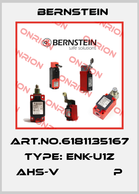 Art.No.6181135167 Type: ENK-U1Z AHS-V                P Bernstein