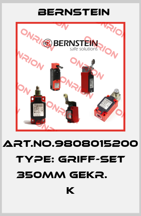 Art.No.9808015200 Type: GRIFF-SET 350MM GEKR.        K Bernstein