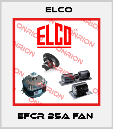 EFCR 25A FAN  Elco