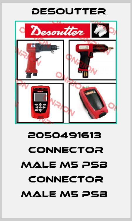 2050491613  CONNECTOR MALE M5 PSB  CONNECTOR MALE M5 PSB  Desoutter