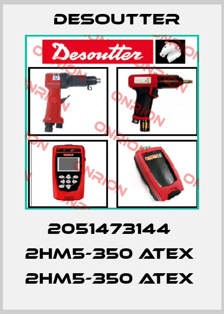 2051473144  2HM5-350 ATEX  2HM5-350 ATEX  Desoutter