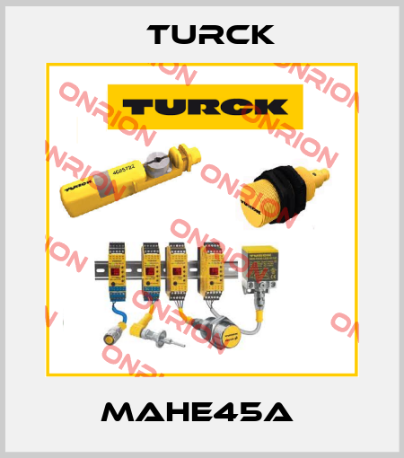 MAHE45A  Turck